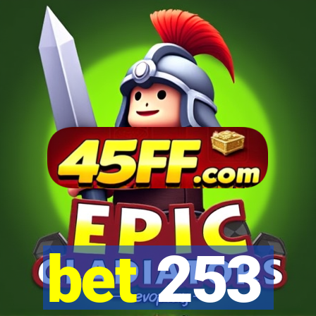 bet 253